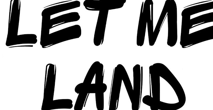 Let Me Land